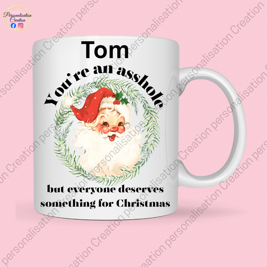 You’re an asshole mug